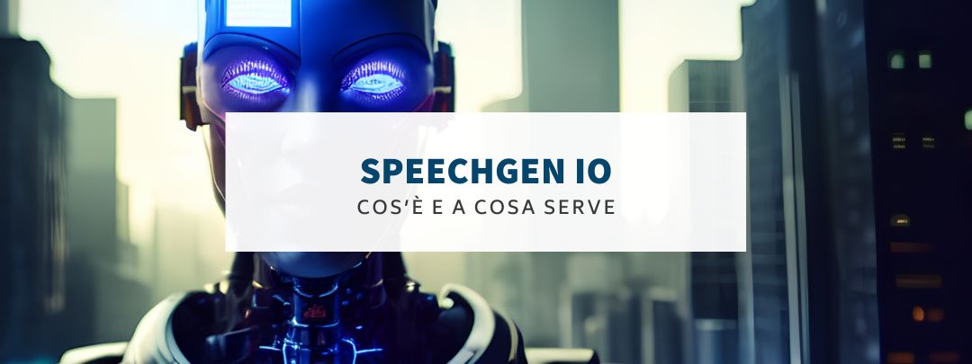 Speechgen io: Cos’è e a cosa serve