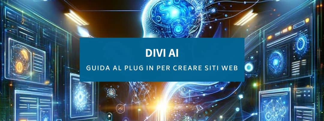 Divi AI: Guida al Rivoluzionario Plug In per Creare Siti Web