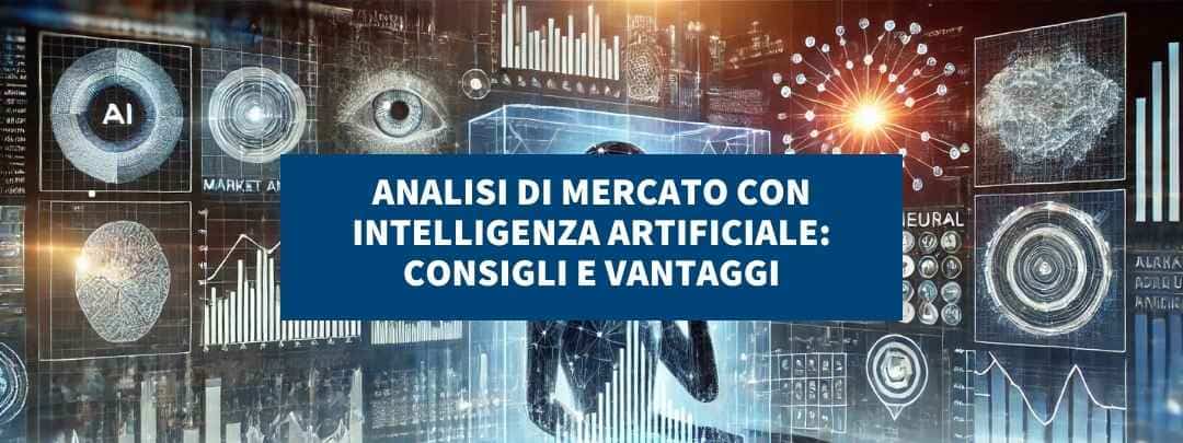 Analisi di mercato con intelligenza artificiale: consigli e vantaggi